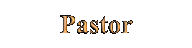 pastor.gif (1733 bytes)